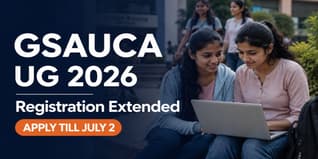 GSAUCA UG 2026 Registration Deadline Extended to July 2; Check Last Date to Apply